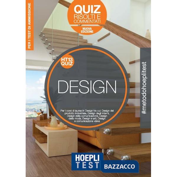 Hoepli Test. Design. Quiz risolti e commentati. Per i corsi di laurea in Design. Nuova ediz.