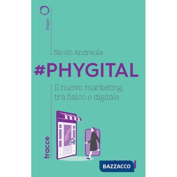 Phygital. Il nuovo marketing, tra fisico e digitale