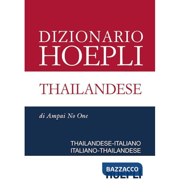 Dizionario Hoepli thailandese. Thailandese-italiano, italiano-thailandese