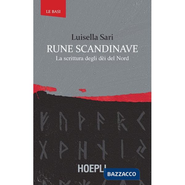 Rune scandinave. La scrittura degli dèi del Nord