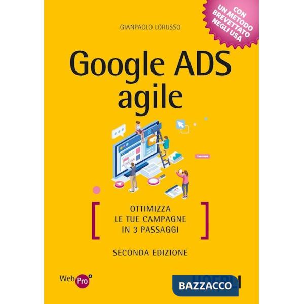 Google Ads agile. Ottimizza le tue campagne in 3 passaggi