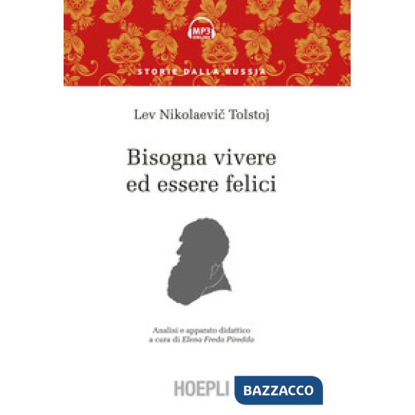 Bisogna vivere ed essere felici. Con audio formato MP3