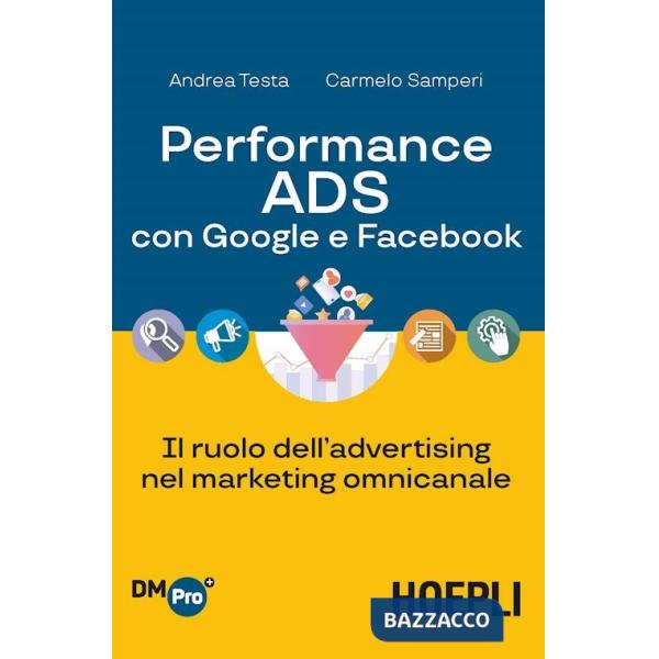 Performance ADS con Google e Facebook. Il ruolo dell'advertising nel marketing omnicanale
