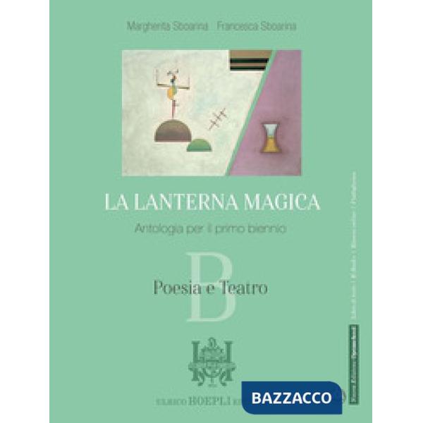 LA LANTERNA MAGICA. POESIA E TEATRO + ANTOLOGIA DEI PROMESSI SPOSI