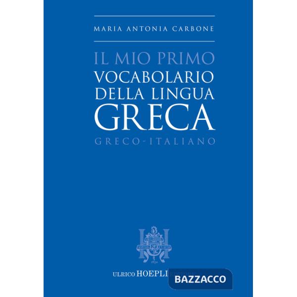 Mio primo vocabolario della lingua greca. Greco-Italiano (Il)