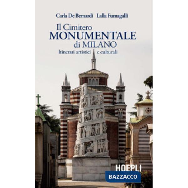 Cimitero Monumentale di Milano. Itinerari artistici e culturali (Il)