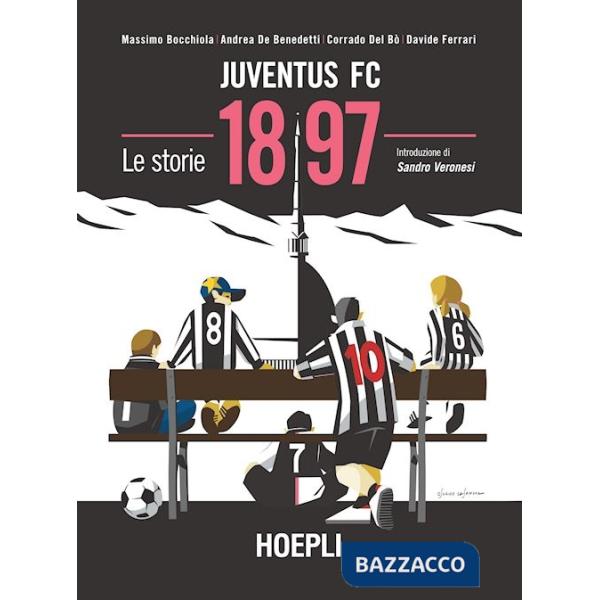 Juventus FC 1897. Le storie