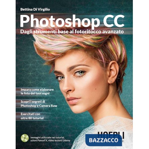 Photoshop CC. Dagli strumenti base al fotoritocco avanzato