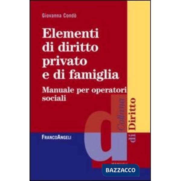 Elementi di diritto privato e di famiglia. Manuale per operatori sociali