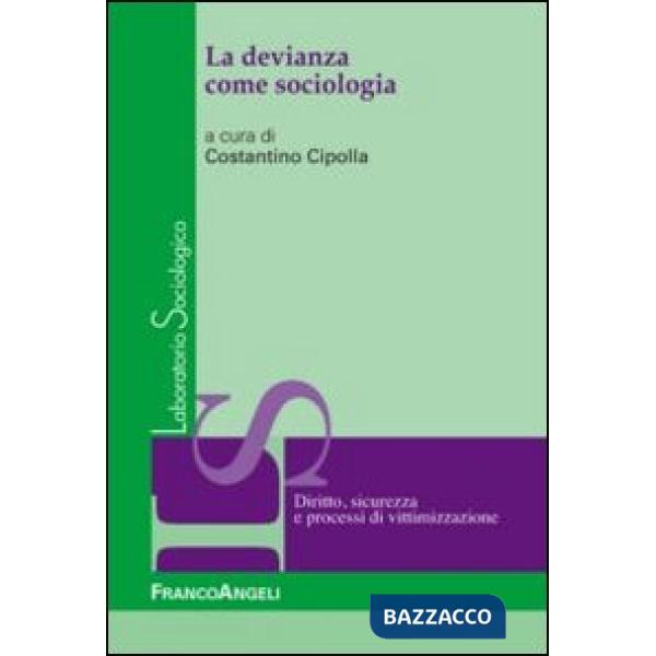 Devianza come sociologia (La)