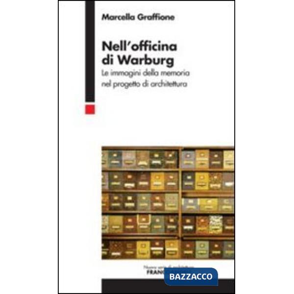 Nell'officina di Warburg. Le immagini della memoria nel progetto di architettura