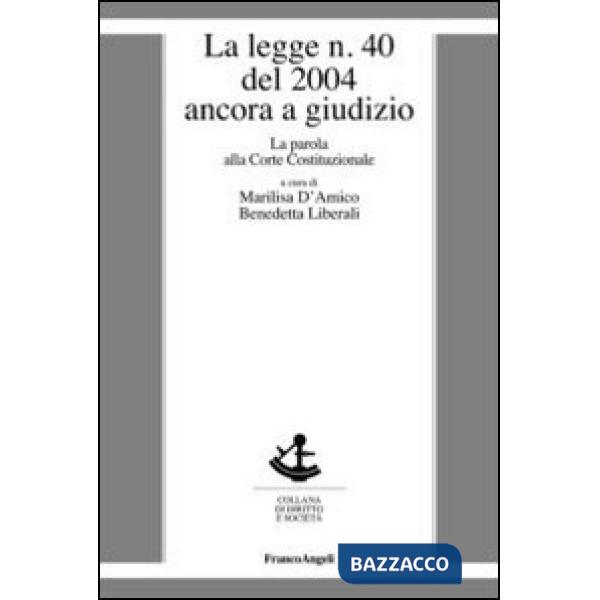 Legge n. 40 del 2004 ancora a giudizio. La parola alla Corte costituzionale (La)