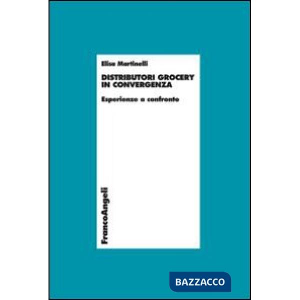 Distributori grocery in convergenza. Esperienze a confronto