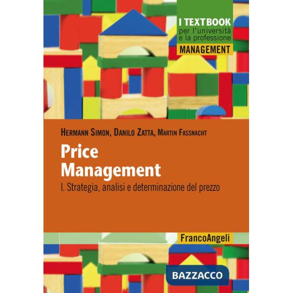 Price management. Vol. 1: Strategia, analisi e determinazione del prezzo