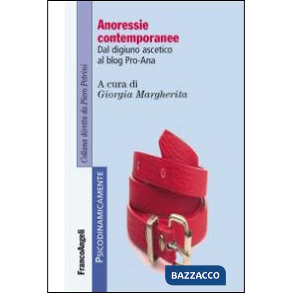 Anoressie contemporanee. Dal digiuno ascetico ai blog Pro-Ana