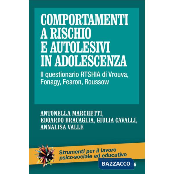 Comportamenti a rischio e autolesivi in adolescenza. Il questionario RTSHIA di Vrouva, Fonagy, Fearon, Roussow