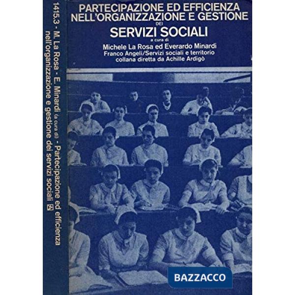 Partecipazione ed efficienza nell'organizzazione e gestione dei servizi sociali