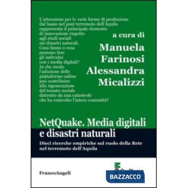 Netquake. Media digitali e disastri naturali. Dieci ricerche empiriche sul ruolo della rete nel terremoto dell'Aquila