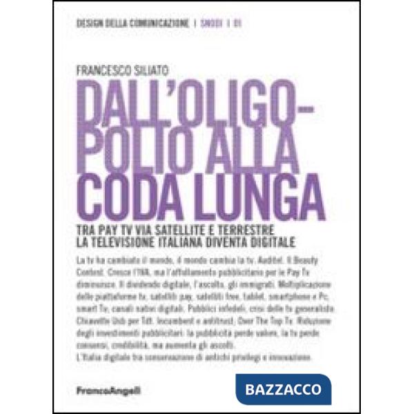 Dall'oligopolio alla coda lunga. Tra pay tv via satellite e terrestre. La televisione italiana diventa digitale