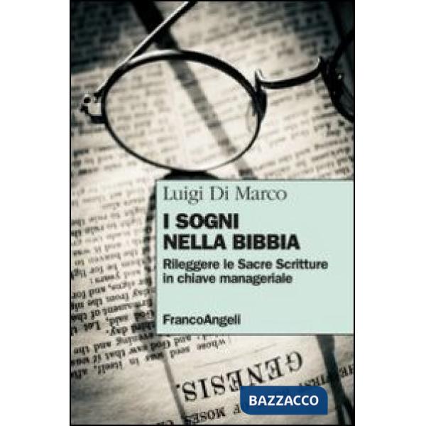 Sogni nella Bibbia. Rileggere le Sacre Scritture in chiave manageriale (I)