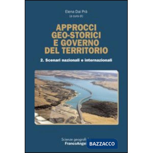 Approcci geo-storici e governo del territorio. Vol. 2: Scenari nazionali e internazionali
