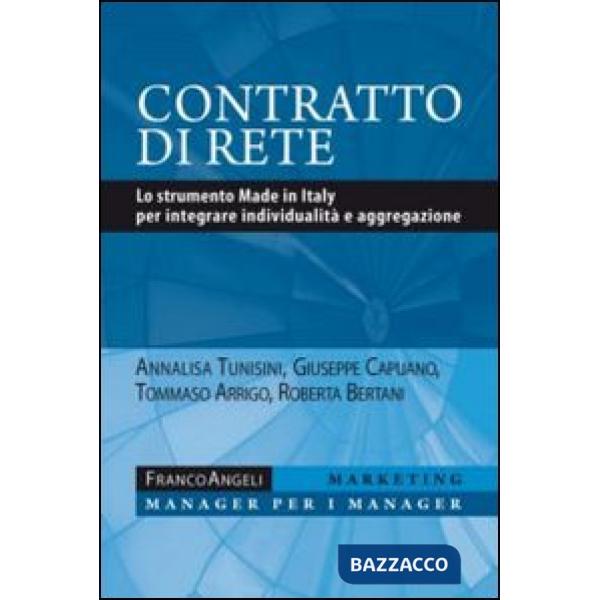 Contratto di rete. Lo strumento made in Italy per integrare individualità e aggregazione