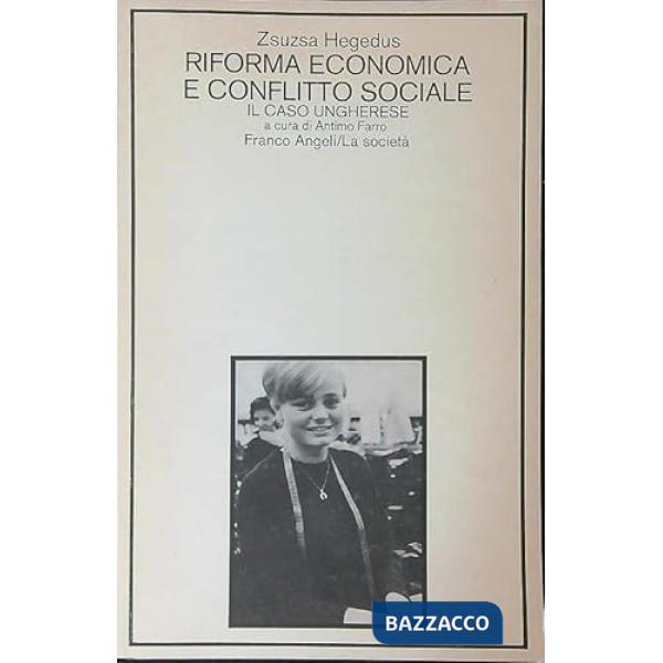 Riforma economica e conflitto sociale. Il caso ungherese