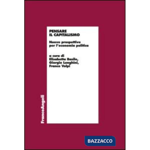 Pensare il capitalismo. Nuove prospettive per l'economia politica