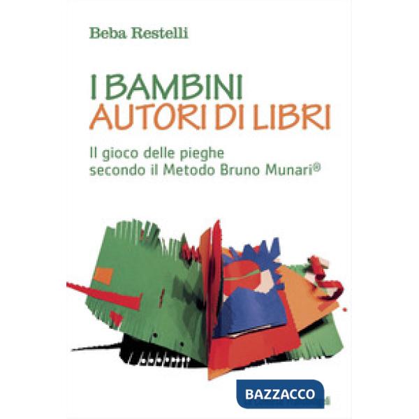 Bambini autori di libri. Il gioco delle pieghe secondo il metodo Bruno Munari (I)