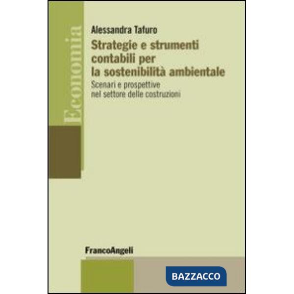 Strategie e strumenti contabili per la sostenibilità ambientale. Scenari e prospettive nel settore delle costruzioni