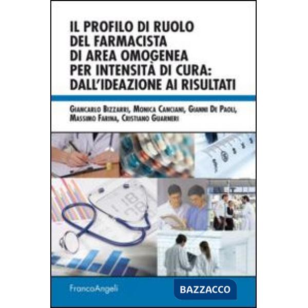 Profilo di ruolo del farmacista di area omogenea per intensità di cura: dall'ideazione ai risultati (Il)