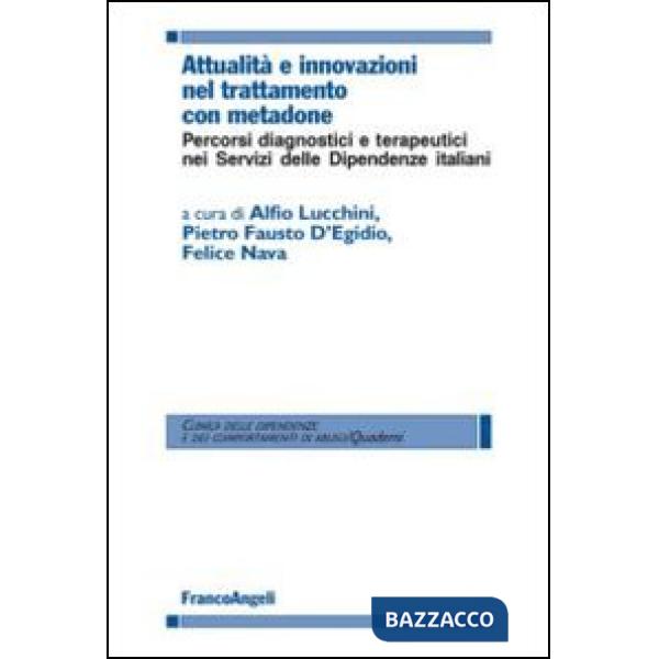 Attualità e innovazioni nel trattamento con metadone. Percorsi diagnostici e terapeutici nei Servizi delle dipendenze italiani