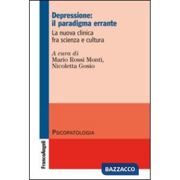 Depressione: il paradigma errante. La nuova clinica fra scienza e cultura