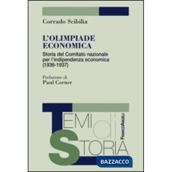 Olimpiade economica. Storia del comitato nazionale per l'indipendenza economica (1936-1937) (L')