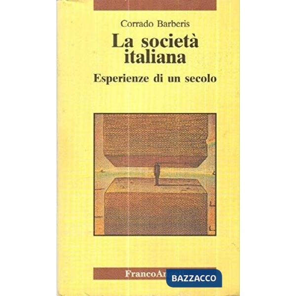 Società italiana. Esperienze di un secolo (La)