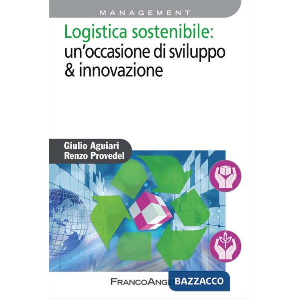 Logistica sostenibile: un'occasione di sviluppo & innovazione