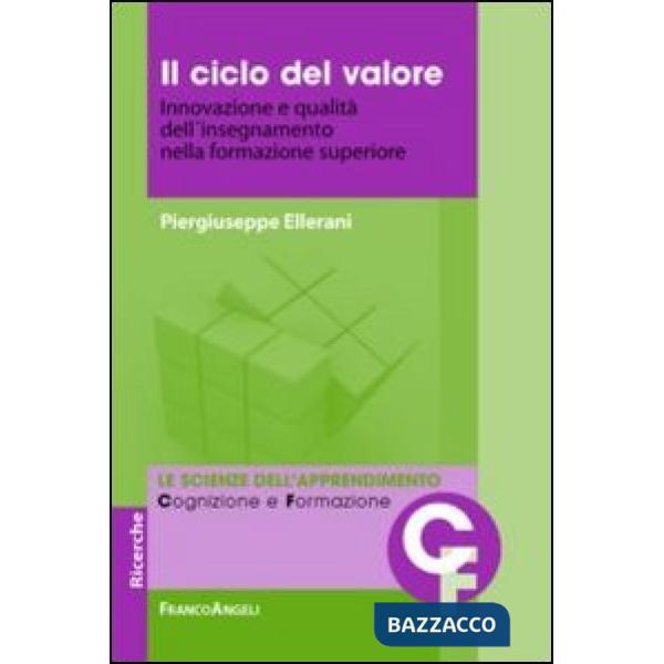 Ciclo del valore. Innovazione e qualità dell'insegnamento nella formazione superiore (Il)
