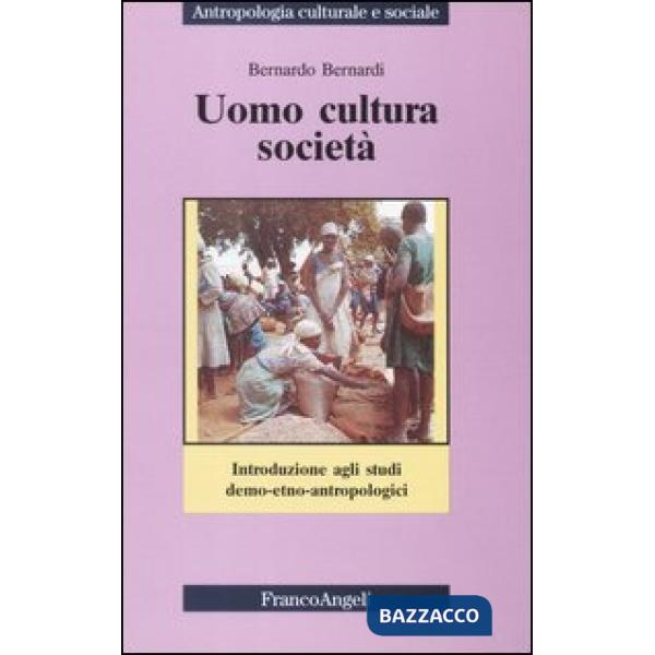 Uomo, cultura, società. Introduzione agli studi demo-etno-antropologici