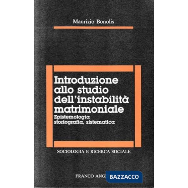 Introduzione allo studio dell'instabilità matrimoniale. Epistemologia, storiogra