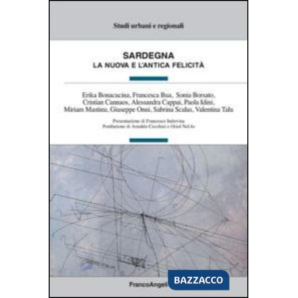 Sardegna. La nuova e l'antica felicità