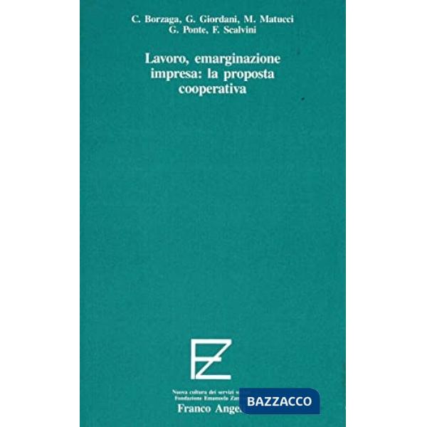 Lavoro, emarginazione, impresa: la proposta cooperativa