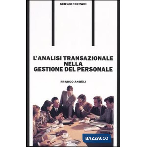 Analisi transazionale nella gestione del personale (L')