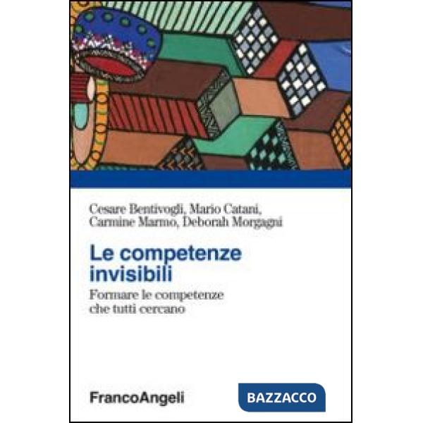 Competenze invisibili. Formare le competenze che tutti cercano (Le)