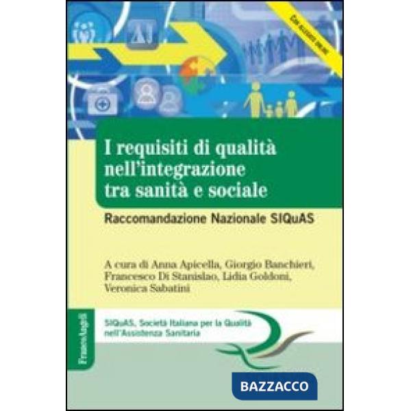 Requisiti di qualità nell'integrazione tra sanità e sociale. Raccomandazione Nazionale SIQuAS (I)