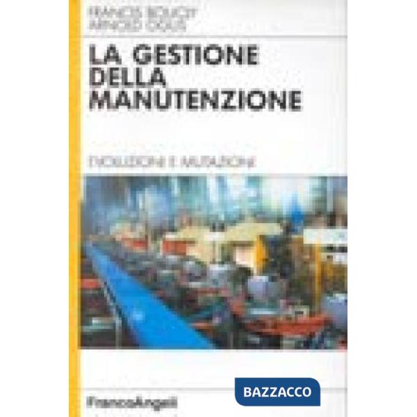 Gestione della manutenzione. Evoluzioni e mutazioni (La)