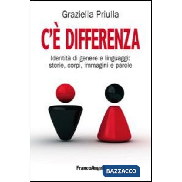C'è differenza. Identità di genere e linguaggi: storie, corpi, immagini e parole