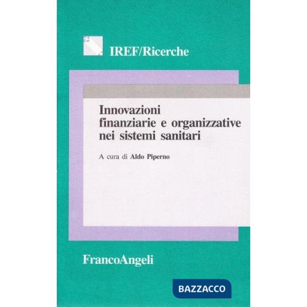 Innovazioni finanziarie e organizzative nei sistemi sanitari
