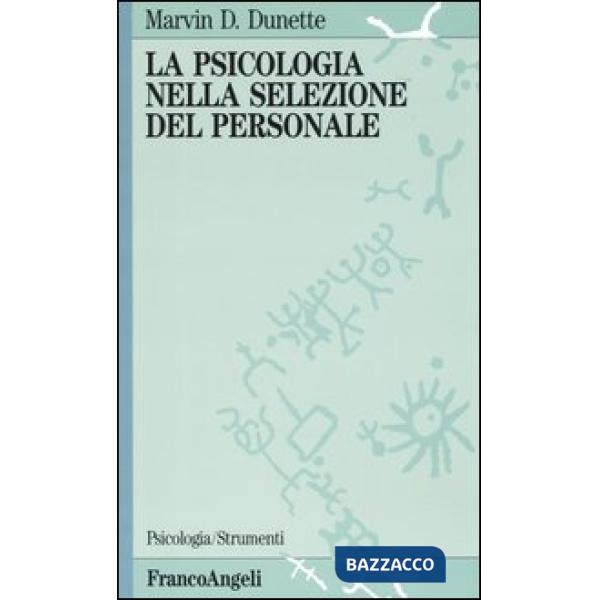 Psicologia nella selezione del personale (La)
