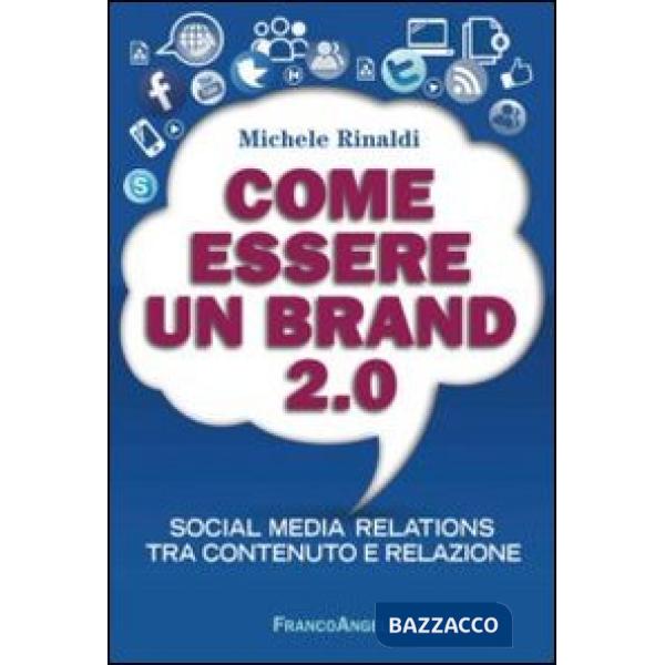 Come essere un brand 2.0. Social media relations tra contenuto e relazione