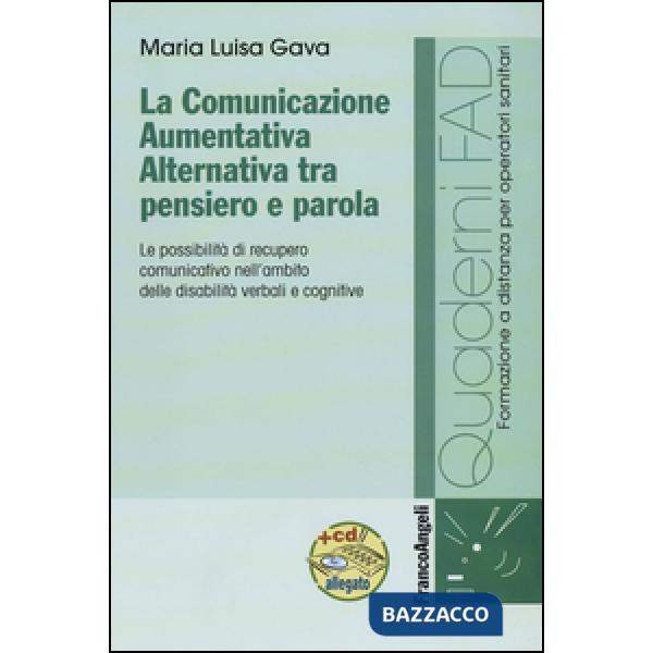 Comunicazione aumentativa alternativa tra pensiero e parola. Le possibilità di recupero comunicativo nell'ambito delle disabilit